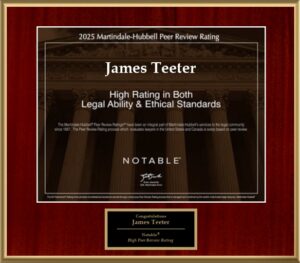 James Teeter - 2025 Martindale-Hubbell Peer Rating Review - High Rating in both Legal Ability and Ethical Standards